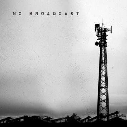 Cover for No Broadcast (CD) (2013)