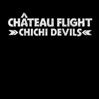 Chichi Devils - Chateau Flight - Music - VERSATILE - 3539932106209 - January 20, 2011