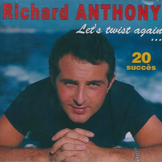 Cover for Anthony Richard · Anthony Richard - Let\\'s Twist Again (CD) (2016)