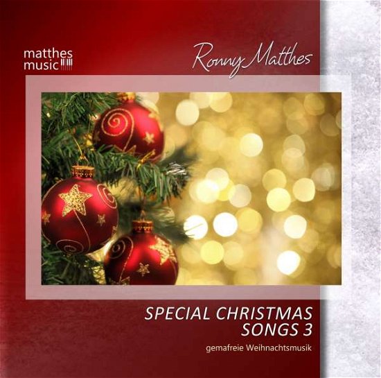 Special Christmas Songs Vol. 3 - Gemafreie Weihnachtsmusik (Die schÃ¶nsten deutschen & englischen We - Ronny Matthes - Music -  - 4260264511209 - 