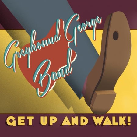 Cover for Greyhound George Band · Get Up and Walk (CD) (2021)