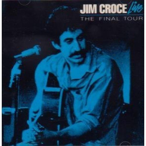 Cover for Jim Croce · Live - The Final Tour (CD)