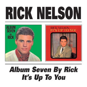 Cover for Nelson Ricky · Album Seven By Rick / It'S Up To You (CD) (2007)