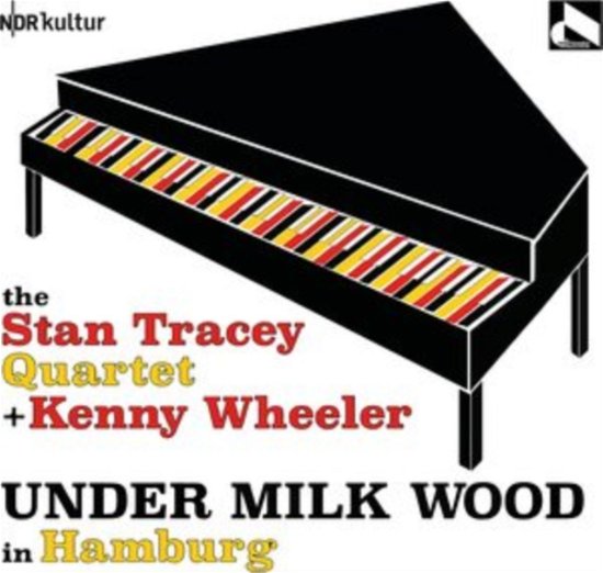 Cover for The Stan Tracey Quartet  Kenn · Under Milk Wood in Hamburg (CD) (2022)