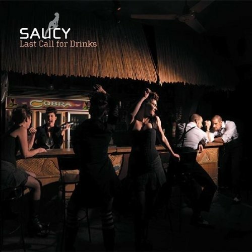 Cover for Saucy · Last Call for Drinks (CD)