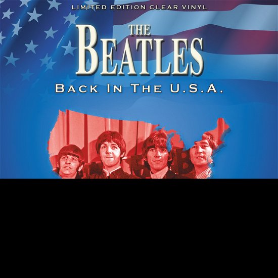 Cover for The Beatles · Back in the U.s.a - Broadcasts - Clear Vinyl (LP) (2017)