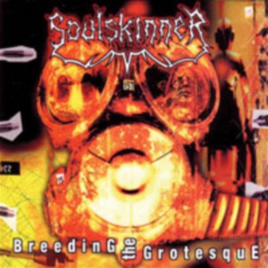 Cover for Soulskinner · Breeding the Grotesque (CD) (2015)