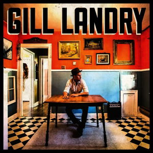 Gill Landry - Gill Landry - Musik - ATO - 5414939921209 - 30. Juni 2015