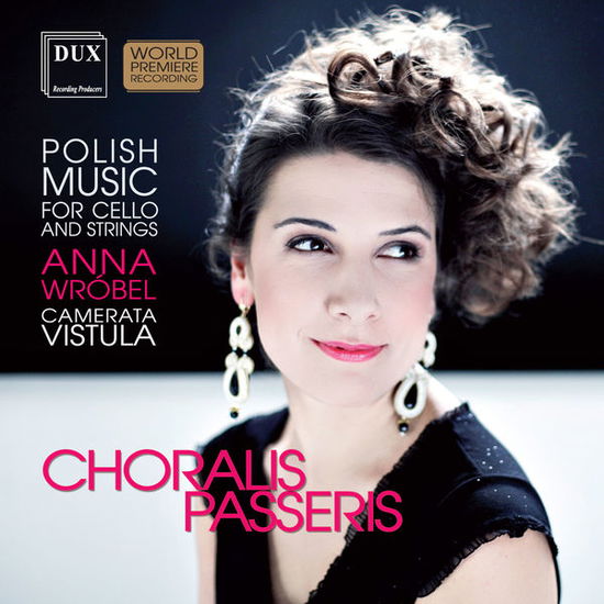 Cover for Maliszewski / Wrobel / Camerata Vistula · Choralis Passeris - Polish Music for Cello &amp; Strin (CD) (2015)