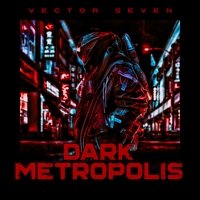 Cover for Vector Seven · Dark Metropolis (Marble Vinyl) (LP) (2022)
