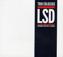 Trio Colossus - Lindborg / Sjosted / Daniel - Music - PB7 - 7350036960209 - September 6, 2012