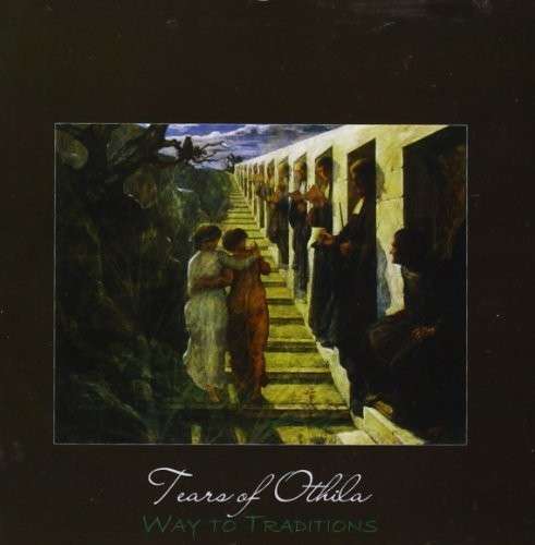 Cover for Tears of Othila · Way to Traditions (CD) (2013)