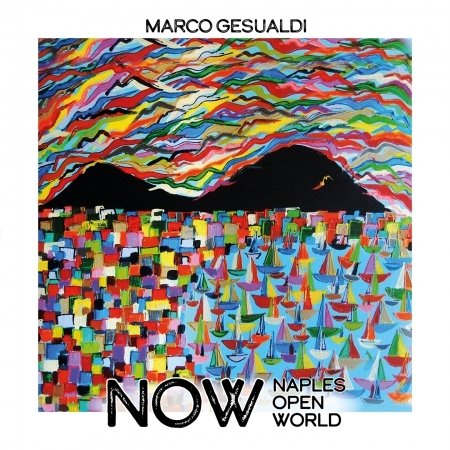 Cover for Marco Gesualdi · Now (Naples Open World) (CD) (2019)