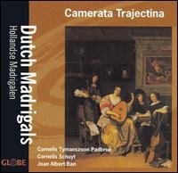 Cover for Camerata Trajectina · Dutch Madrigals (CD) (2006)