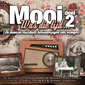 Mooi Was Die Tijd Deel 2 - V/A - Musik - CORNELIS MUSIC - 8714221077209 - 18. juni 2015