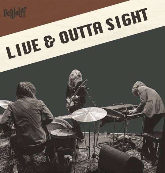 Live & Outta Sight - Dewolff - Musiikki - ELECTROSAURUS RECORDS - 8716059009209 - perjantai 7. kesäkuuta 2019