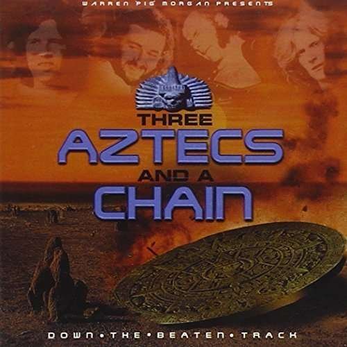 Cover for Three Aztecs And A Chain · Down The Beaten Track (CD) (2014)
