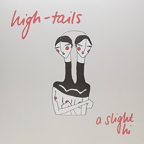 Cover for High-tails · Slight Hi (LP) (2017)