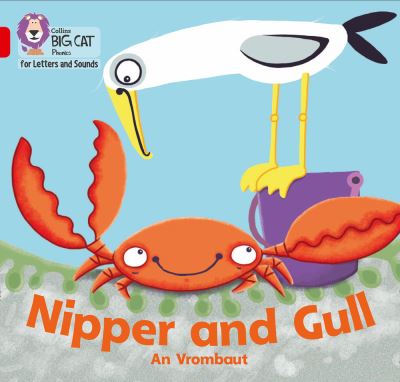 Cover for An Vrombaut · Nipper and Gull: Band 02b/Red B - Collins Big Cat Phonics for Letters and Sounds (Paperback Book) (2020)