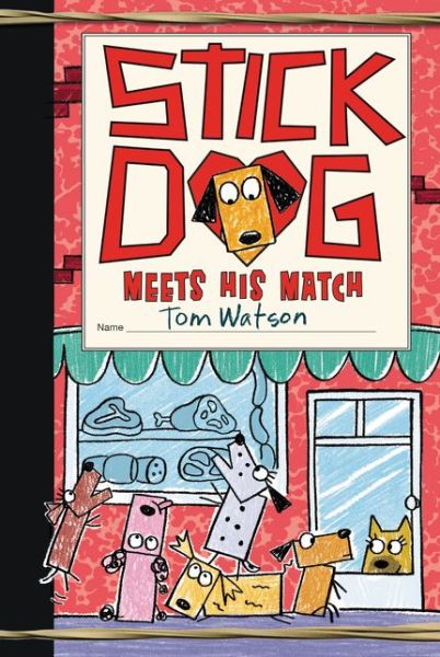 Cover for Tom Watson · Stick Dog Meets His Match - Stick Dog (Inbunden Bok) (2020)