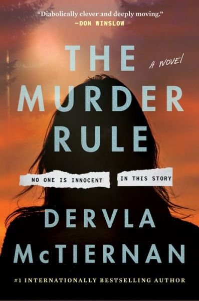 Cover for Dervla McTiernan · The Murder Rule: A Novel (Hardcover Book) (2022)