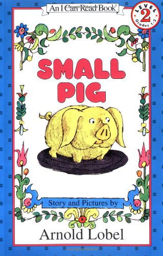 Cover for Arnold Lobel · Small Pig - I Can Read Level 2 (Paperback Book) [Reprint edition] (1988)