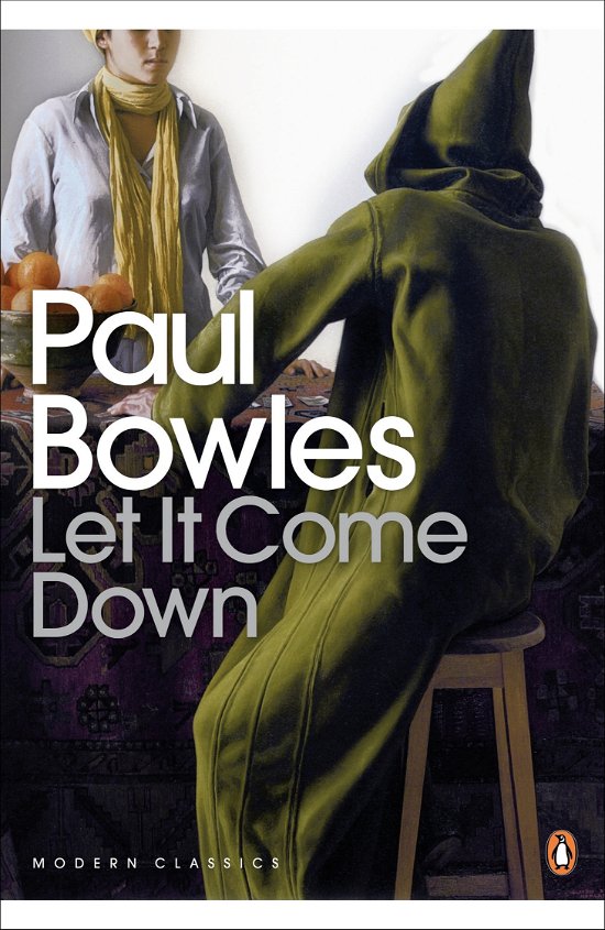 Cover for Paul Bowles · Let It Come Down - Penguin Modern Classics (Paperback Bog) (2000)