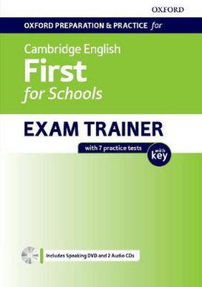 Cover for Editor · Oxford Preparation and Practice for Cambridge English: First for Schools Exam Trainer Student's Book Pack with Key: Preparing students for the Cambridge English: First for Schools exam - Oxford Preparation and Practice for Cambridge English (Bok) (2017)