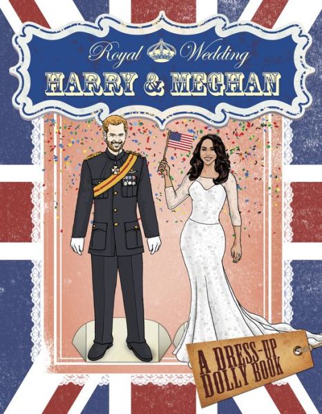 Cover for N/a · Royal Wedding: Harry and Meghan Dress-Up Dolly Book (Paperback Book) (2018)