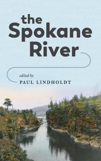Cover for The Spokane River (Inbunden Bok) (2018)