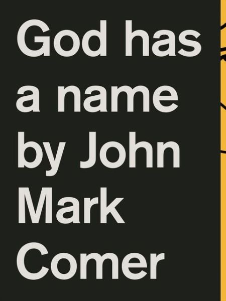 Cover for John Mark Comer · God Has a Name (Paperback Bog) (2017)