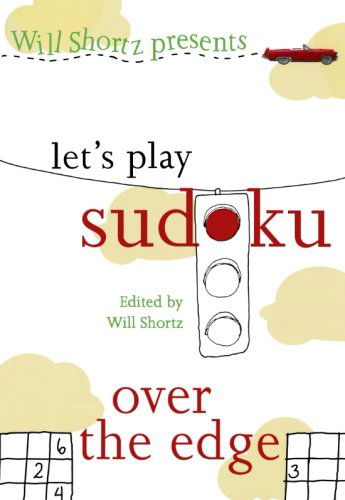 Cover for Will Shortz · Will Shortz Presents Let's Play Sudoku: over the Edge (Paperback Book) [1st edition] (2007)