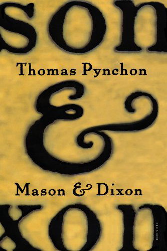 Mason & Dixon: A Novel - Thomas Pynchon - Bøker - Picador - 9780312423209 - 3. januar 2004