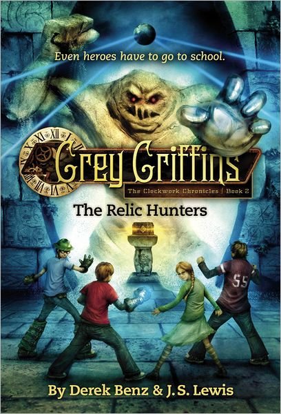 Grey Griffins: The Clockwork Chronicles No. 2: The Relic Hunters - Derek Benz - Livres - Little, Brown & Company - 9780316045209 - 3 mai 2012