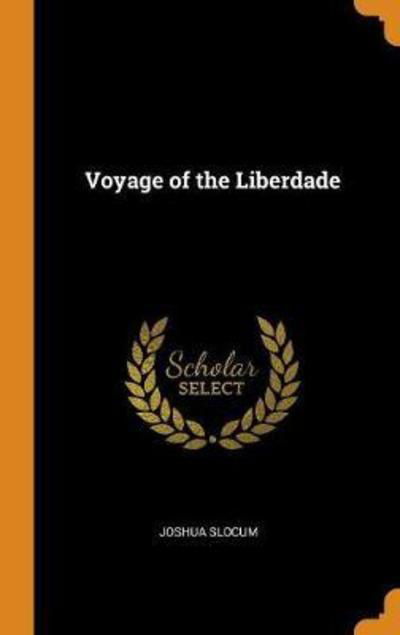 Cover for Joshua Slocum · Voyage of the Liberdade (Hardcover Book) (2018)