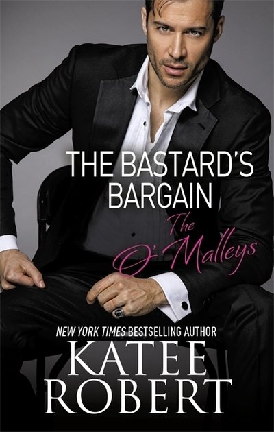 Cover for Katee Robert · The Bastard's Bargain - O'Malleys (Paperback Book) (2018)