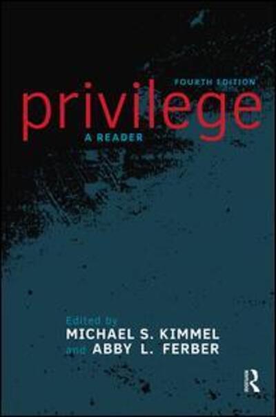 Cover for Michael S. Kimmel · Privilege: A Reader (Hardcover Book) (2019)