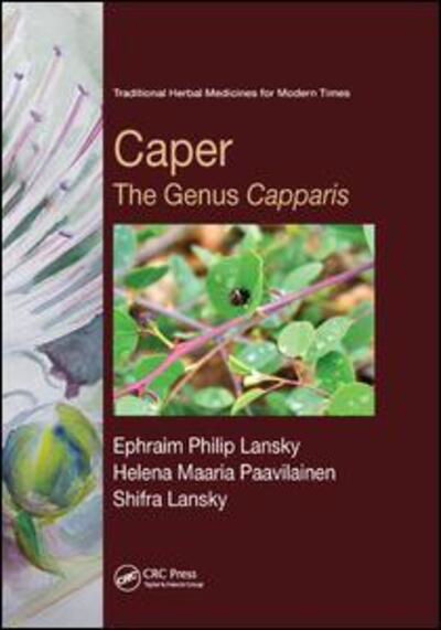 Cover for Ephraim Philip Lansky · Caper: The Genus Capparis - Traditional Herbal Medicines for Modern Times (Paperback Bog) (2019)