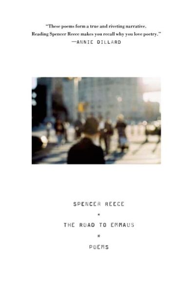 Cover for Spencer Reece · The Road to Emmaus: Poems (Paperback Book) (2015)