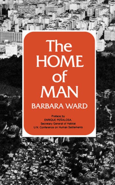 Cover for Barbara Ward Jackson · The Home of Man (Paperback Book) (1976)