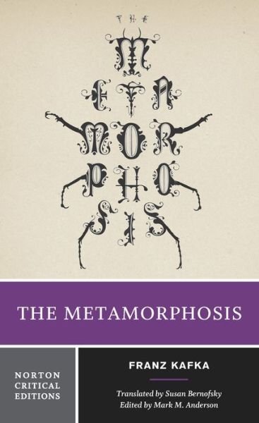 Cover for Franz Kafka · The Metamorphosis: A Norton Critical Edition - Norton Critical Editions (Paperback Bog) [Critical edition] (2015)