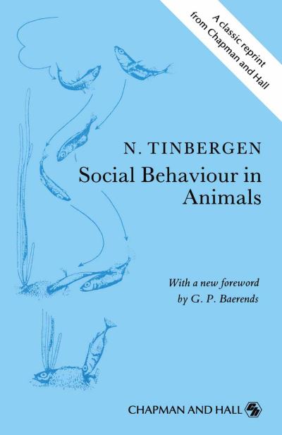Social Behaviour in Animals: With Special Reference to Vertebrates - J. Tinbergen - Books - Chapman and Hall - 9780412369209 - March 31, 1990