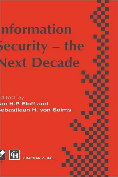 Cover for Chapman · Information Security - the Next Decade - IFIP Advances in Information and Communication Technology (Hardcover bog) [1995 edition] (1995)