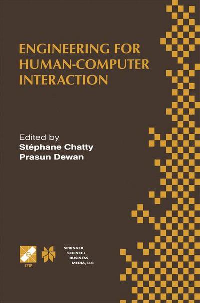 Engineering for Human-Computer Interaction: IFIP TC2/TC13 WG2.7/WG13.4 Seventh Working Conference on Engineering for Human-Computer Interaction September 14-18, 1998, Heraklion, Crete, Greece - IFIP Advances in Information and Communication Technology - Stephane Chatty - Books - Chapman and Hall - 9780412835209 - August 31, 1999