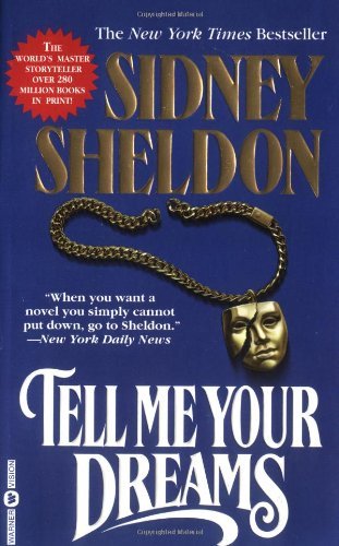 Tell Me Your Dreams - Sidney Sheldon - Books - Grand Central Publishing - 9780446607209 - August 1, 1999