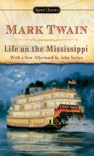 Life On The Mississippi - Mark Twain - Książki - Penguin Putnam Inc - 9780451531209 - 3 marca 2009