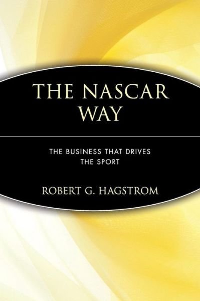 Cover for Robert G. Hagstrom · The NASCAR Way: The Business That Drives the Sport (Paperback Bog) (2001)