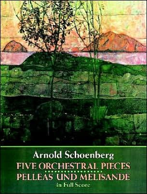 Cover for Music Scores · Five Orchestral Pieces and Pelleas Und Melisande in Full Score (Dover Music Scores) (Pocketbok) [Reprint edition] (2012)