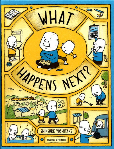 What Happens Next? - Shinsuke Yoshitake - Kirjat - Thames & Hudson Ltd - 9780500651209 - torstai 30. maaliskuuta 2017