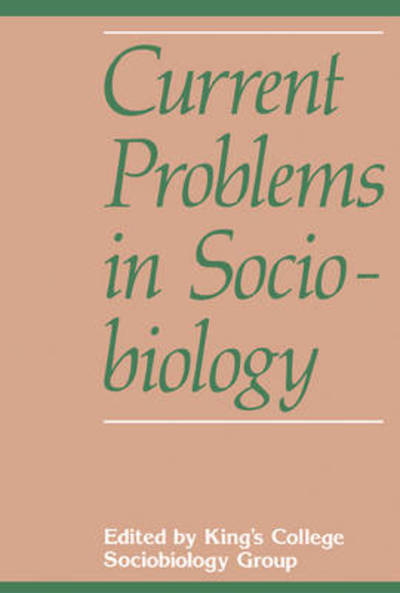 Cover for King's College Sociobiology Group · Current Problems in Sociobiology (Paperback Book) (1982)